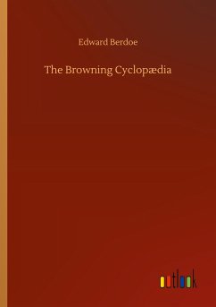 The Browning Cyclopædia - Berdoe, Edward
