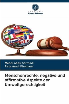 Menschenrechte, negative und affirmative Aspekte der Umweltgerechtigkeit - Abasi Sarmadi, Mehdi; Asadi Khomami, Reza