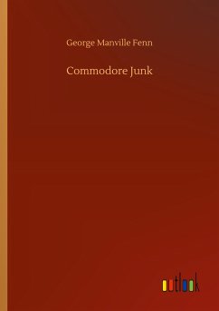 Commodore Junk - Fenn, George Manville