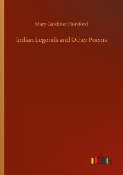 Indian Legends and Other Poems