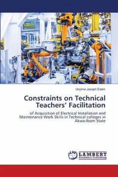 Constraints on Technical Teachers¿ Facilitation - Edem, Unyime Joseph