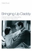 Bringing Up Daddy (eBook, ePUB)