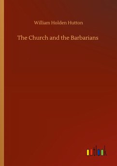 The Church and the Barbarians - Hutton, William Holden