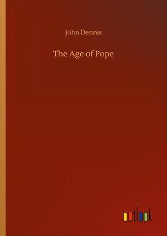 The Age of Pope - Dennis, John