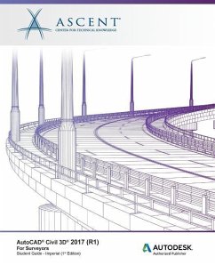 AutoCAD Civil 3D 2017 (R1) For Surveyors - Imperial: Autodesk Authorized Publisher - Ascent -. Center For Technical Knowledge