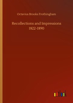 Recollections and Impressions 1822-1890 - Frothingham, Octavius Brooks