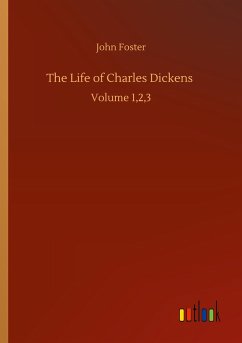 The Life of Charles Dickens - Foster, John