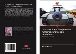 La production d'équipements militaires dans les pays européens - Pöcher, Harald