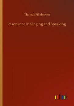 Resonance in Singing and Speaking - Fillebrown, Thomas
