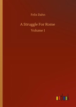 A Struggle For Rome - Dahn, Felix