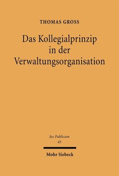 Das Kollegialprinzip in der Verwaltungsorganisation (eBook, PDF) - Groß, Thomas