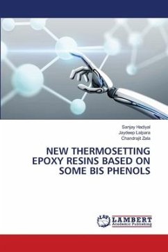 NEW THERMOSETTING EPOXY RESINS BASED ON SOME BIS PHENOLS - Hadiyal, Sanjay; Lalpara, Jaydeep; Zala, Chandrajit