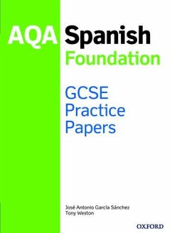 AQA GCSE Spanish Foundation Practice Papers - Antonio GarcA­a SA¡nchez, JosA(c); Weston, Tony
