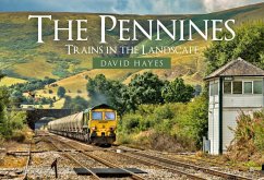 The Pennines: Trains in the Landscape - Hayes, David