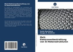 MeV-Elektronenbestrahlung von Si-Heterostrukturen - Kaschieva, Sonia; Dmitriev, Sergey N.