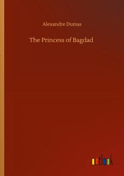 The Princess of Bagdad - Dumas, Alexandre