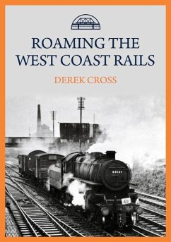 Roaming the West Coast Rails - Cross, Derek