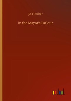 In the Mayor's Parlour - Fletcher, J. S