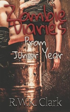 Zombie Diaries Prom Junior Year: The Mavis Saga - Clark, R. W. K.