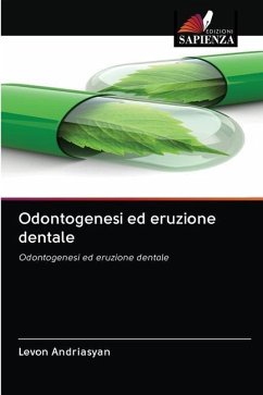 Odontogenesi ed eruzione dentale - Andriasyan, Levon