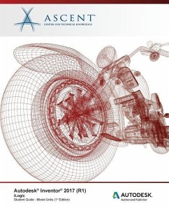 Autodesk Inventor 2017 (R1) iLogic: Autodesk Authorized Publisher - Ascent -. Center For Technical Knowledge