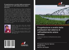 Progettazione e analisi delle prestazioni del sistema di raffreddamento solare termico - Upman, Khagendra Kumar;Khan, Happa;Gupta, Bachhu Lal