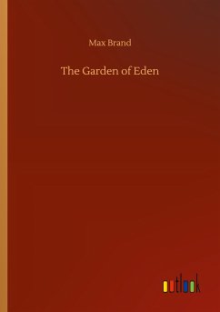 The Garden of Eden - Brand, Max
