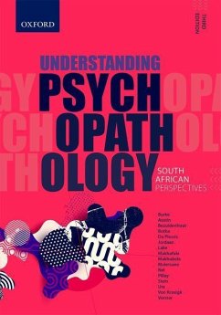 Understanding Psychopathology - Burke, Alban; Moletsane, Mokgadi; Nel, Juan A; Pillay, Basil J; Stein, Dan J; Ure, Gale; Krosigk, Beate von; Vorster, Adri; Austin, Tracy-Lee; Bezuidenhout, Christiaan; Botha, Karel; Du Plessis, Edwin; Jordaan, Elsabe; Lake, Melanie; Makhafula, Karabo; Makhubela, Malose