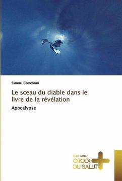 Le sceau du diable dans le livre de la révélation - Cameroun, Samuel