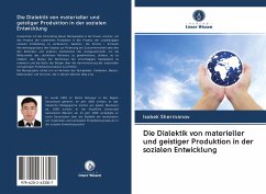 Cover Die Dialektik von materieller und geistiger Produktion in der sozialen Entwicklung