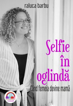 Cover Selfie în oglinda. Când femeia devine mama (eBook, ePUB)