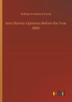 Anti-Slavery Opinions Before the Year 1800