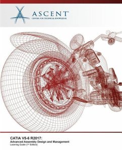 Catia V5-6 R2017: Advanced Assembly Design and Management - Ascent -. Center For Technical Knowledge