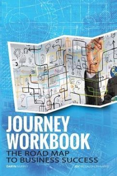 The Journey Workbook: The Road Map to Business Success - Murphy, Daryn; Harris, Joy McLaughlin