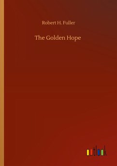 The Golden Hope - Fuller, Robert H.