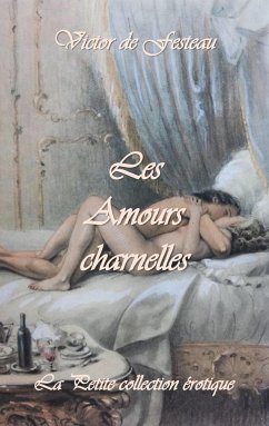 Les Amours charnelles - De Festeau, Victor