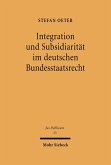 Integration und Subsidiarität im deutschen Bundesstaatsrecht (eBook, PDF)