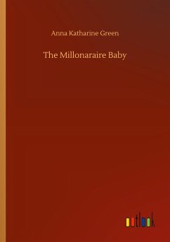 The Millonaraire Baby - Green, Anna Katharine