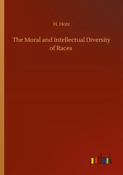 The Moral and Intellectual Diversity of Races - Hotz, H.