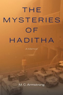 The Mysteries of Haditha - Armstrong, M. C.