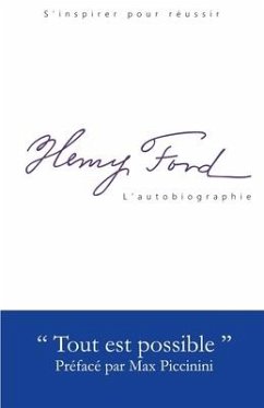 Henry Ford - L'Autobiographie: Tout est possible - Ford, Henry