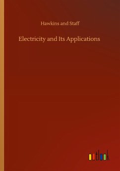 Electricity and Its Applications - Hawkins and Staff