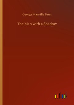 The Man with a Shadow - Fenn, George Manville