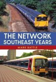 The Network SouthEast Years The Network SouthEast Years