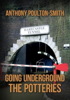 Going Underground: The Potteries - Poulton-Smith, Anthony