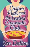 Casper Potts and the Ladies' Casserole Club