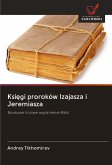 Ksi¿gi proroków Izajasza i Jeremiasza Ksi¿gi proroków Izajasza i Jeremiasza
