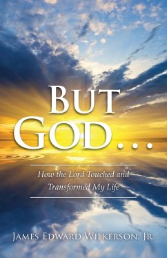 But God . . . Look at God! - Wilkerson, James Edward