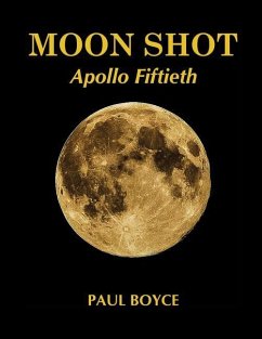 Moon Shot: Apollo Fiftieth - Boyce, Paul