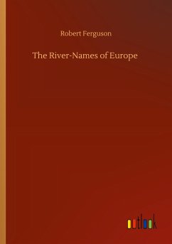 The River-Names of Europe - Ferguson, Robert